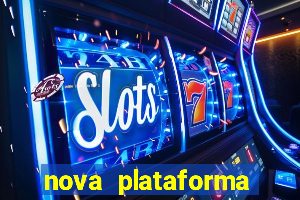 nova plataforma pagando muito